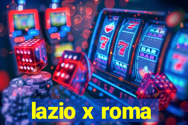 lazio x roma